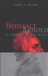 cover of the book Benedict Arnold : A Traitor in Our Midst