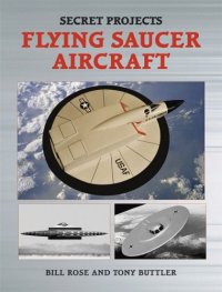 cover of the book Secret Projects: Flying Saucer Aircraft