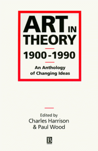 cover of the book Art in Theory 1900-1990: An Anthology of Changing Ideas