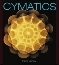 cover of the book Cymatics: A Study of Wave Phenomena & Vibration