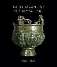 cover of the book Early Byzantine Pilgrimage Art