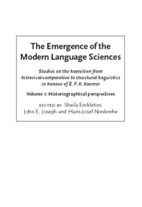 cover of the book The Emergence of the Modern Language Sciences: Studies on the Transition from Historical-Comparative to Structural Linguistics in Honour of E.F.K. Koerner