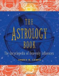 cover of the book The Astrology Book: The Encyclopedia of Heavenly Influences