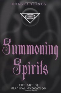 cover of the book Summoning Spirits: The Art of Magical Evocation 