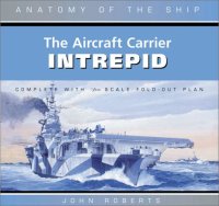 cover of the book Anatomy of the Ship - The Aircraft Carrier Intrepid