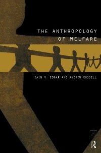 cover of the book The Anthropology of Welfare