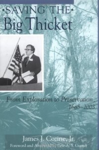 cover of the book Saving the Big Thicket: From Exploration to Preservation, 1685-2003 