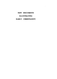 cover of the book New Documents Illustrating Early Christianity: Inscriptions and Papyri First Published in 1982-83