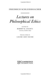 cover of the book Schleiermacher: Lectures on Philosophical Ethics 