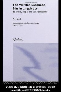 cover of the book The Written Language Bias in Linguistics: Its Nature, Origins and Transformations 