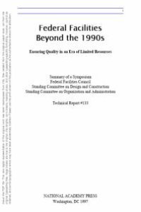 cover of the book Federal Facilities Beyond the 1990s: Ensuring Quality in an Era of Limited Resources : Summary of a Symposium