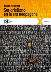 cover of the book Ser cristiano en la era neopagana