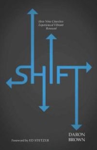 cover of the book Shift : How Nine Churches Experienced Vibrant Renewal