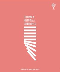 cover of the book Escovar a história a contrapelo