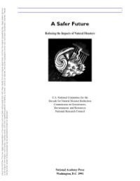 cover of the book A Safer Future : Reducing the Impacts of Natural Disasters