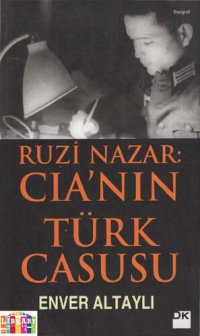 cover of the book Ruzi Nazar : CIA'nın Türk casusu