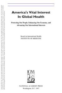 cover of the book America's Vital Interest in Global Health : Protecting Our People, Enhancing Our Economy, and Advancing Our International Interests