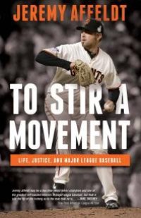 cover of the book To Stir a Movement : Life, Justice, and Major League Baseball