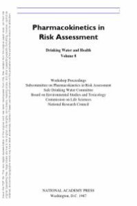 cover of the book Drinking Water and Health, Volume 8 : Pharmacokinetics in Risk Assessment