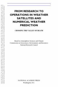 cover of the book From Research to Operations in Weather Satellites and Numerical Weather Prediction : Crossing the Valley of Death