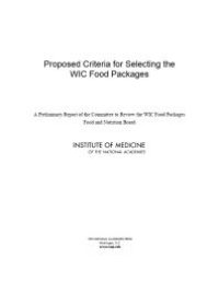 cover of the book Proposed Criteria for Selecting the WIC Food Packages : A Preliminary Report of the Committee to Review the WIC Food Packages