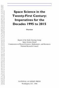 cover of the book Space Science in the Twenty-First Century : Imperatives for the Decades 1995 to 2015, Overview