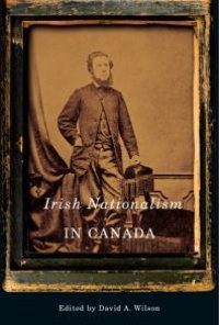 cover of the book Irish Nationalism in Canada