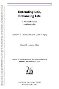 cover of the book Extending Life, Enhancing Life : A National Research Agenda on Aging