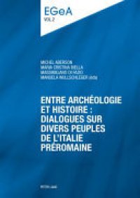 cover of the book Entre archéologie et histoire: dialogues sur divers peuples de l'Italie préromaine