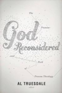 cover of the book God Reconsidered : The Promise and Peril of Process Theology