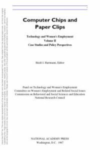 cover of the book Computer Chips and Paper Clips : Technology and Women's Employment, Volume II: Case Studies and Policy Perspectives