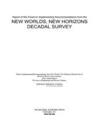 cover of the book Report of the Panel on Implementing Recommendations from the New Worlds, New Horizons Decadal Survey