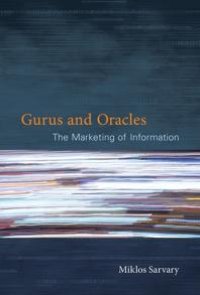 cover of the book Gurus and Oracles : The Marketing of Information