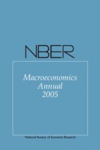 cover of the book NBER Macroeconomics Annual 2005