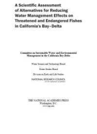 cover of the book A Scientific Assessment of Alternatives for Reducing Water Management Effects on Threatened and Endangered Fishes in California's Bay-Delta