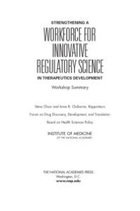 cover of the book Strengthening a Workforce for Innovative Regulatory Science in Therapeutics Development : Workshop Summary