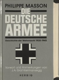 cover of the book Die Deutsche Armee. Geschichte der Wehrmacht 1935 - 1945