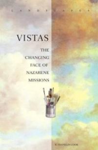 cover of the book Vistas : The Changing Face of Nazarene Missions