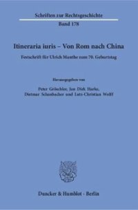 cover of the book Itineraria iuris - Von Rom nach China: Festschrift für Ulrich Manthe zum 70. Geburtstag