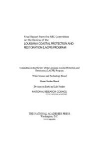 cover of the book Final Report from the NRC Committee on the Review of the Louisiana Coastal Protection and Restoration (LACPR) Program