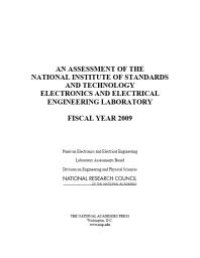 cover of the book An Assessment of the National Institute of Standards and Technology Electronics and Electrical Engineering Laboratory : Fiscal Year 2009