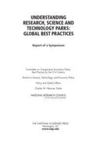 cover of the book Understanding Research, Science and Technology Parks : Global Best Practices: Report of a Symposium