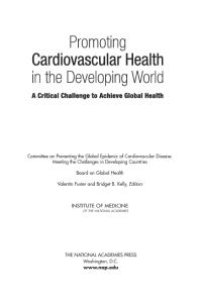 cover of the book Promoting Cardiovascular Health in the Developing World : A Critical Challenge to Achieve Global Health