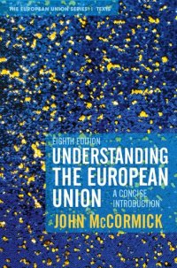 cover of the book Understanding the European Union: A Concise Introduction (The European Union Series, 111)