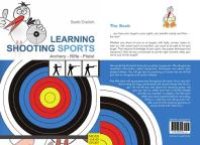 cover of the book Learning Shooting Sports : Archery - Rifle - Pistol