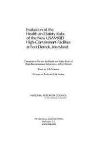 cover of the book Evaluation of the Health and Safety Risks of the New USAMRIID High-Containment Facilities at Fort Detrick, Maryland