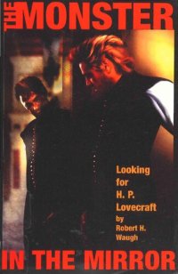 cover of the book The Monster in the Mirror: Looking for H. P. Lovecraft