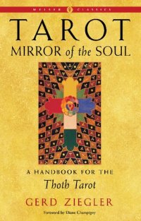 cover of the book Tarot: Mirror of the Soul: A Handbook for the Thoth Tarot (Weiser Classics Series)