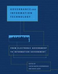 cover of the book Governance and Information Technology : From Electronic Government to Information Government