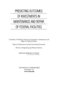 cover of the book Predicting Outcomes of Investments in Maintenance and Repair of Federal Facilities